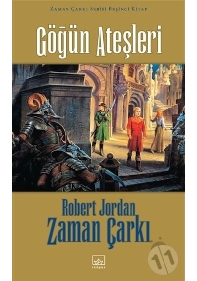 Zaman Çarkı Serisi 5.Kitap-Göğün Ateşleri - Robert Jordan - İthaki Yayınları