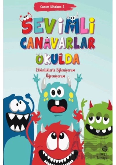Canım Kitabım 2 - Sevimli Canavarlar Okulda Hep Kitap