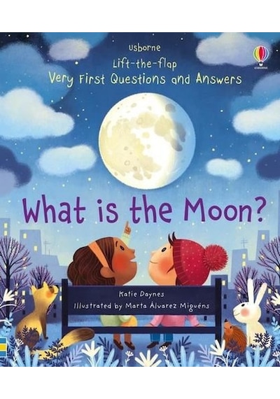 What is the Moon? (Very First Lift-the-Flap Questions & Answers) - Katie Daynes - Usborne