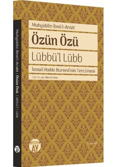 Özün Özü-Lübbü'l Lübb - Muhyiddin İbnü'l Arabi - Büyüyenay Yayınları