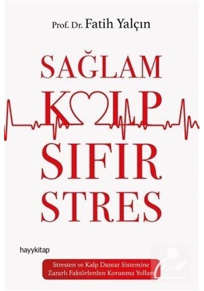 Sağlam Kalp Sıfır Stres - Fatih Yalçın - Hayykitap
