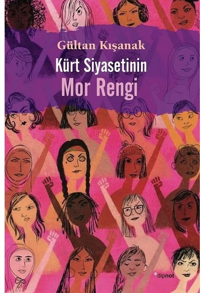 Kürt Siyasetinin Mor Rengi - Gültan Kışanak - Dipnot