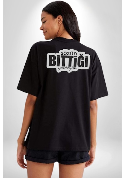 Sözün Bittiği Yerdeyim Pamuklu Unisex Oversize Sırt Dijital Baskılı Siyah T-shirt Siyah