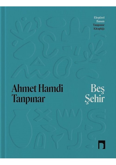Beş Şehir Eleştirel Basım Karton Kapak / Ahmet Hamdi Tanpınar