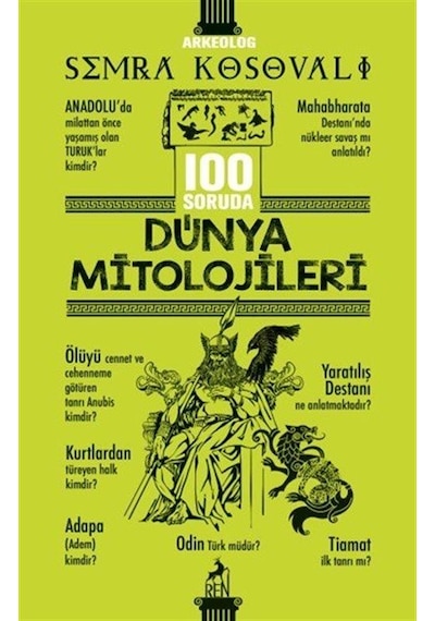 100 Soruda Dünya Mitolojileri / Semra Kosovalı