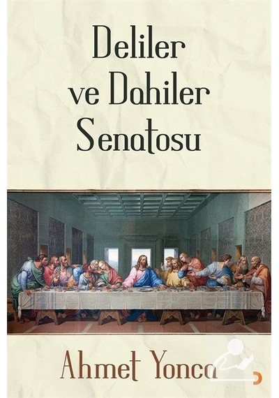 Deliler ve Dahiler Senatosu - Ahmet Yonca - Cinius