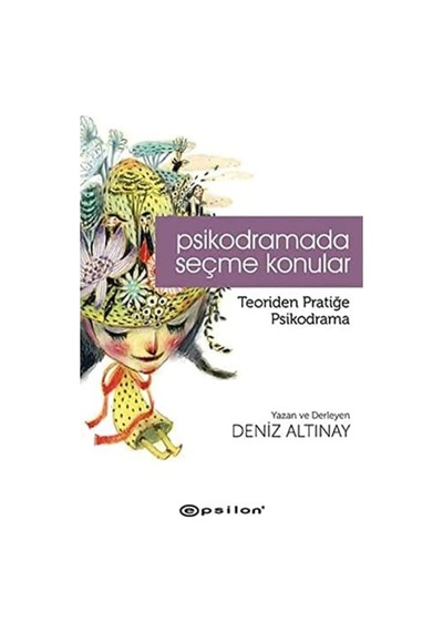 Psikodramada Seçme Konular: Teoriden Pratiğe Psikodrama Abanoz - Beyaz
