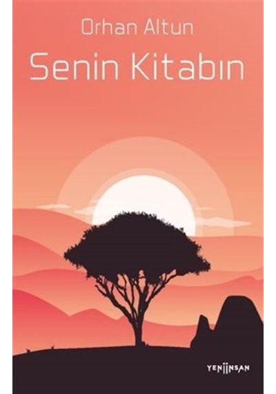 Senin Kitabın - Orhan Altun - Yeni İnsan Yayınevi