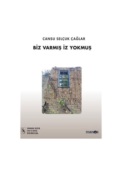Biz Varmış İz Yokmuş / Cansu Selçuk Çağlar