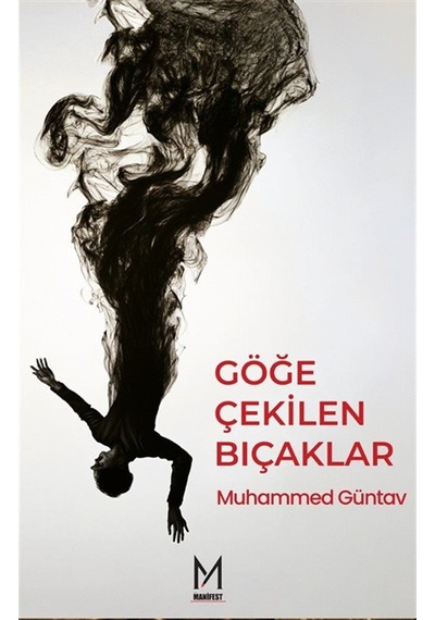 Göğe Çekilen Bıçaklar / Muhammed Güntav