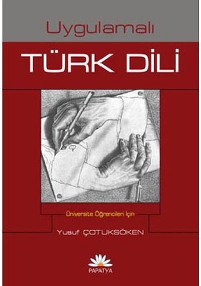 Uygulamalı Türk Dili - Tek Cilt - Yusuf Çotuksöken - Papatya Bilim