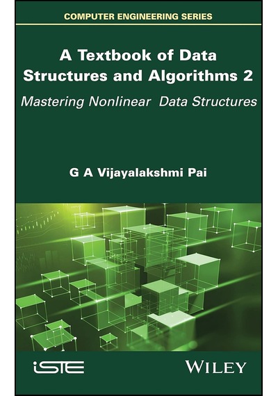 A Textbook Of Data Structures And Algorithms, Volume 2: Mastering Nonlinear Data Structures