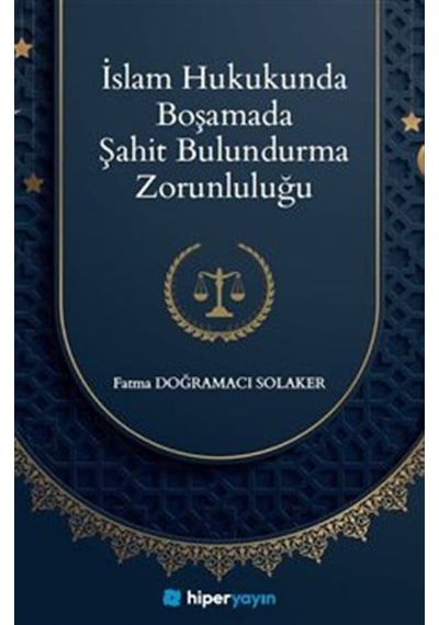 İslam Hukukunda Boşamada Şahit Bulundurma Zorunluluğu / Fatma ...