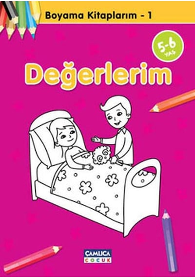 Değerlerim - Abdullah Özbek -  Bilal Gezer - Çamlıca Çocuk Yayınları