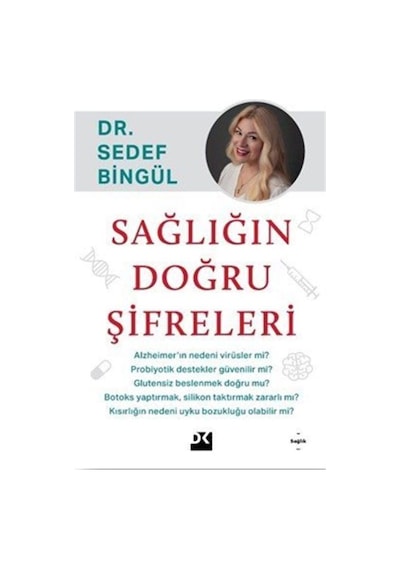 Sağlığın Doğru Şifreleri - Sedef Bingül - Doğan Kitap