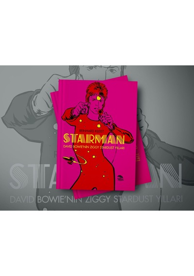Starman: David Bowie'nin Ziggy Stardust Yılları [Özel Edisyon]