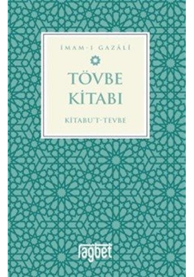 Tövbe Kitabı / İmam Gazali