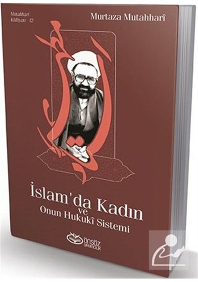 İslam'da Kadın ve Onun Hukuki Sistemi - Murtaza Mutahhari - Önsöz Yayıncılık
