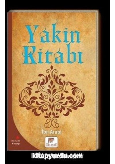 Yakin Kitabı - Muhyiddin İbnü'l Arabi - Gelenek Yayınları