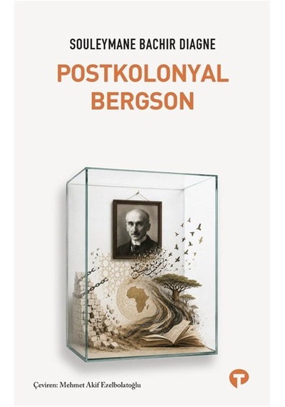 Postkolonyal Bergson / Souleymane Bachir Diagne