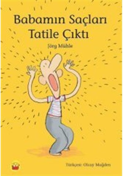 Babamın Saçları Tatile Çıktı - Jörg Mühle - Kuraldışı Yayınları