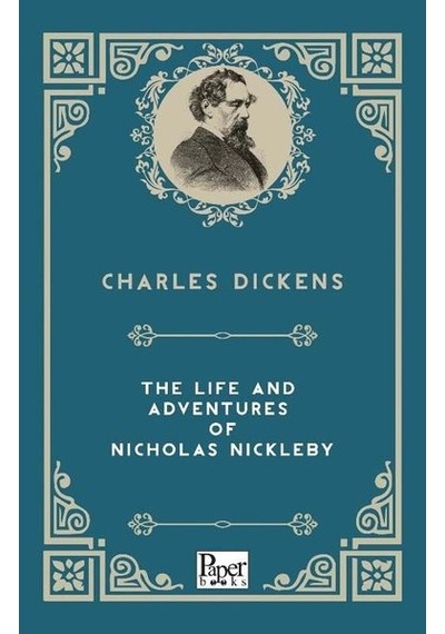 The Life And Adventures Of Nicholas Nickleby - Charles Dickens - Paper Books