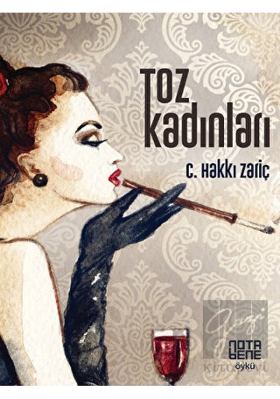 Toz Kadınları - C. Hakkı Zariç - Nota Bene Yayınları