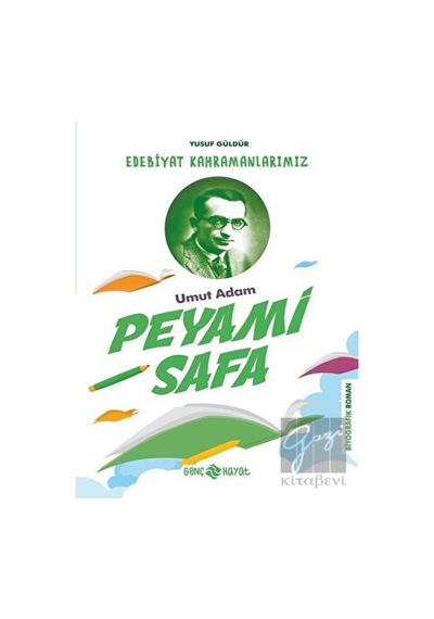 Umut Adam Peyami Safa - Edebiyat Kahramanlarımız 3 Genç Hayat - Genç Hayat
