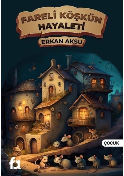 Fareli Köşkün Hayaleti / Erkan Aksu