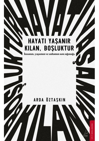 Hayatı Yaşanır Kılan Boşluktur