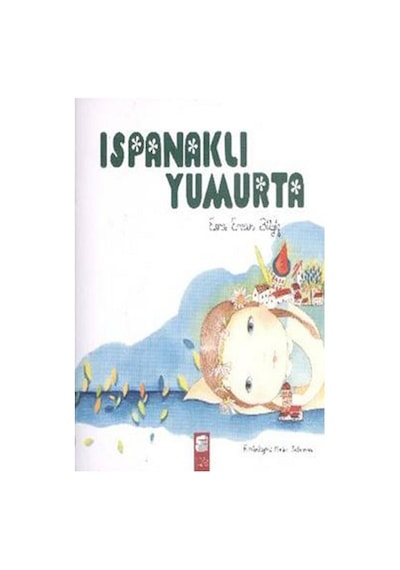 Ispanaklı Yumurta - Esra Ercan Bilgiç - Final Kültür Sanat Yayınları