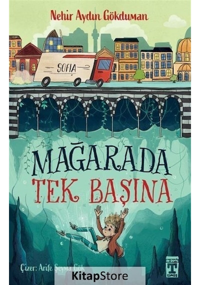 Mağarada Tek Başına - Nehir Aydın Gökduman - Timaş İlk Genç