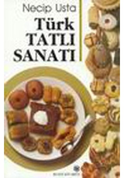 Türk Tatlı Sanatı - Necim Usta - Remzi Kitabevi