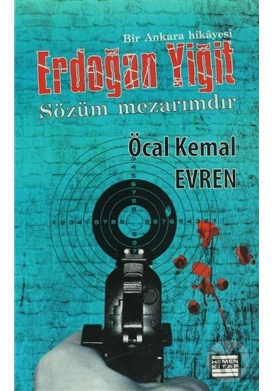Erdoğan Yiğit & Sözüm Mezarımdır Bir Ankara Hikayesi