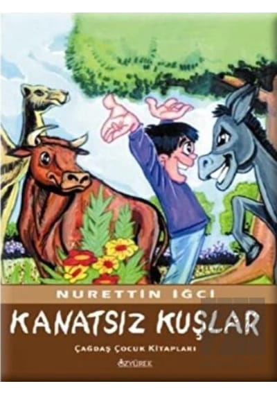 Kanatsız Kuşlar - Nurettin İğci - Özyürek Yayınevi