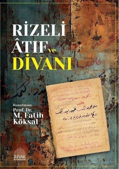 Rizeli Atıf ve Divanı- Revak