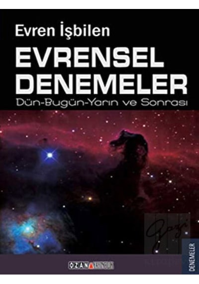 Evrensel Denemeler Dün- Bugün- Yarın ve Sonrası - Evren İşbilen - Ozan Yayıncılık