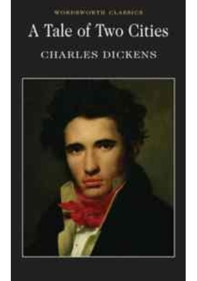 A Tale of Two Cities (Wordsworth Classics) - Charles Dickens - Wordsworth