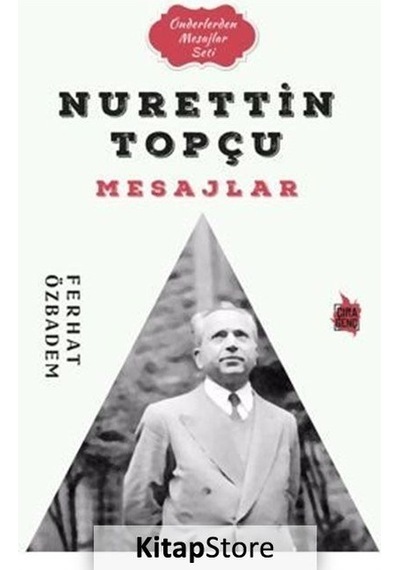 Nurettin Topçu Mesajlar - Önderlerden Mesajlar Seti - Ferhat Özbadem - Çıra Genç