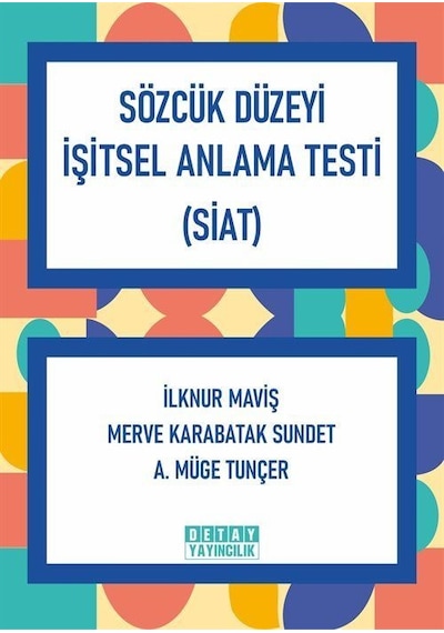 Sözcük Düzeyi İşitsel Anlama Testi Siat / İlknur Maviş
