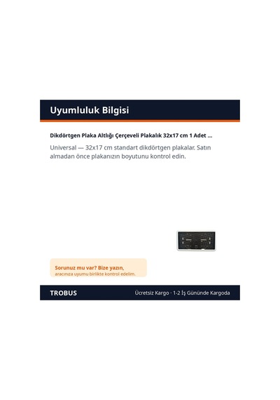 Trobus Dikdörtgen Plaka Altlığı Çerçeveli Plakalık 32x17 Cm 1 Adet Beyaz