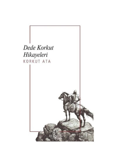 Dede Korkut Hikayeleri - Korkut Ata - Dekalog Yayınları