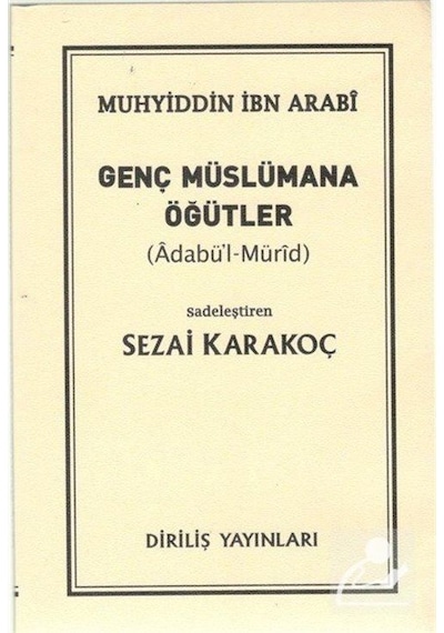 Genç Müslümana Öğütler / Muhyiddin İbn Arabi