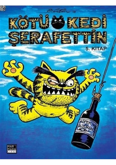 Kötü Kedi Şerafettin 5. Kitap / Bülent Üstün