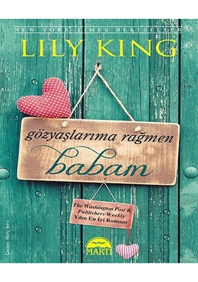 Gözyaşlarıma Rağmen Babam - Lily King - Martı Yayınları