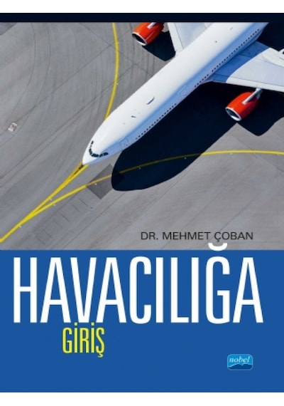 Havacılığa Giriş  - Mehmet Çoban  - Nobel Akademik Yayıncılık