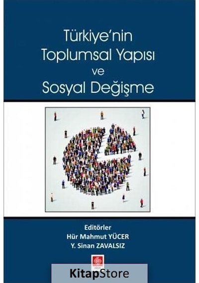 Türkiye'nin Toplumsal Yapısı ve Sosyal Değişme - Ekin Basım Yayın