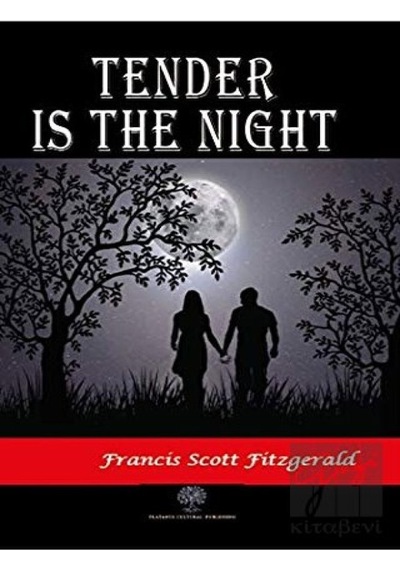 Tender is the Night - F. Scott Fitzgerald - Platanus Publishing