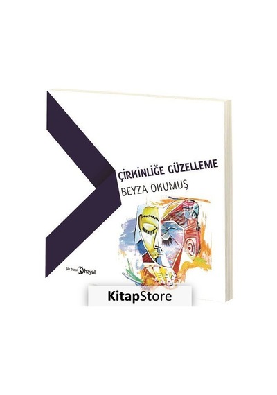 Çirkinliğe Güzelleme - Beyza Okumuş - Hayal