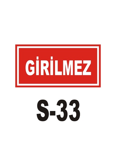 Iş Güvenliği Levhası - Uyarıcı Levha - Ikaz Levhası Girilmez (44848735)